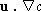 $\mathbf{u}\mathbin{\textbf.}\nabla c$